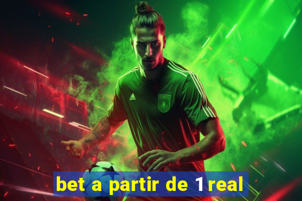 bet a partir de 1 real